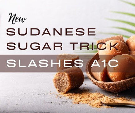 New Sudanese Sugar Trick Slashes A1C